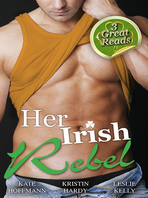 Her Irish Rebel--3 Book Box Set