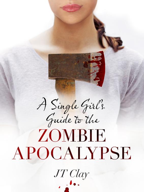 A Single Girl's Guide to the Zombie Apocalypse