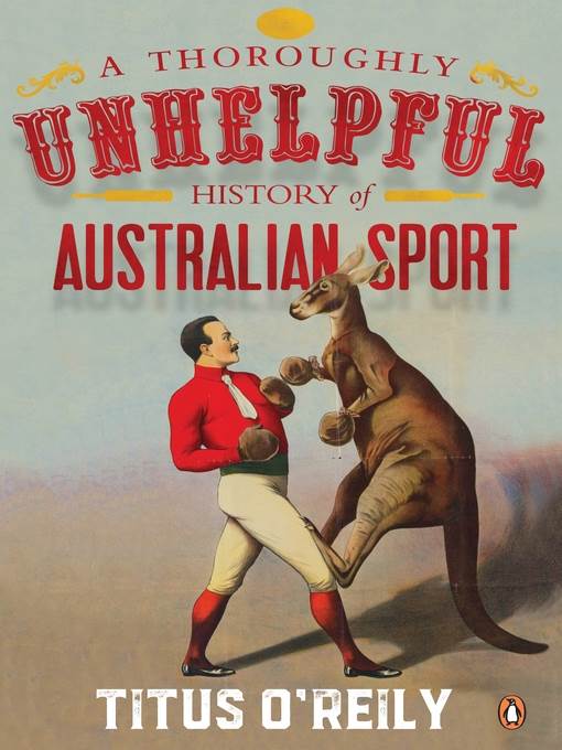 A Thoroughly Unhelpful History of Australian Sport