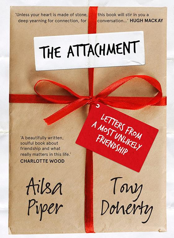 The Attachment: Letters From a Most Unlikely Friendship