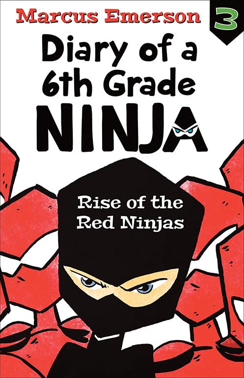 Rise of the Red Ninjas: Diary of a 6th Grade Ninja Book 3