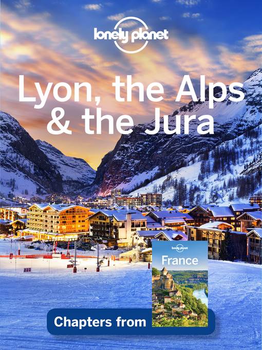 Lyon, the Alps & the Jura