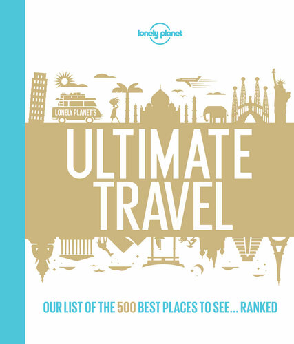 Lonely Planet's Ultimate Travel