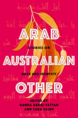 Arab, Australian, Other: Stories on Race and Identity