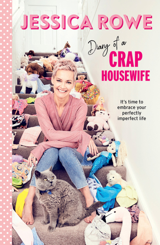 Diary of a crap housewife : it's time to embrace your perfectly imperfect life