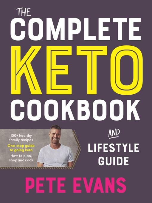 The Complete Keto Cookbook and Lifestyle Guide