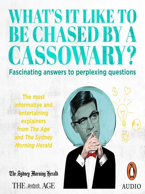 What's it Like to be Chased by a Cassowary? Fascinating answers to perplexing questions