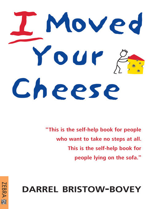 I Moved Your Cheese