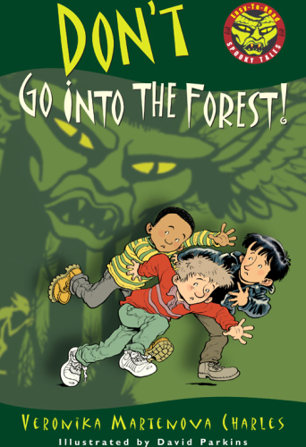 Don't Go into the Forest!