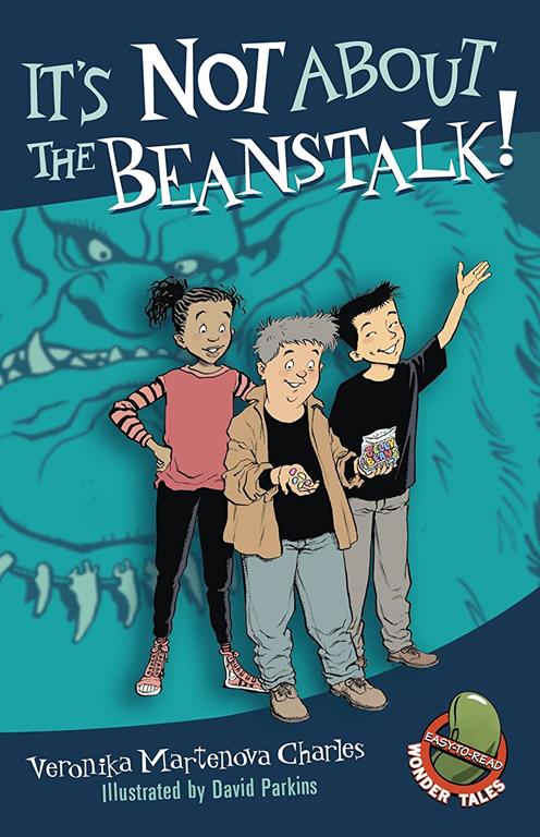 It's Not About the Beanstalk! (Easy-to-Read Wonder Tales)