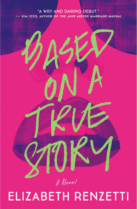 Based on a true story : a novel