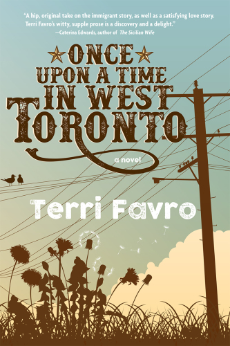 Once upon a time in West Toronto : a novel