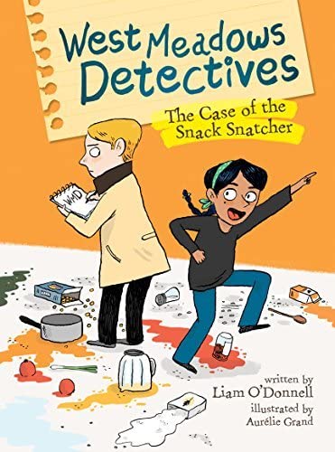 West Meadows Detectives: The Case of the Snack Snatcher (West Meadows Detectives, 1)