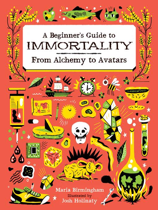 A Beginner's Guide to Immortality