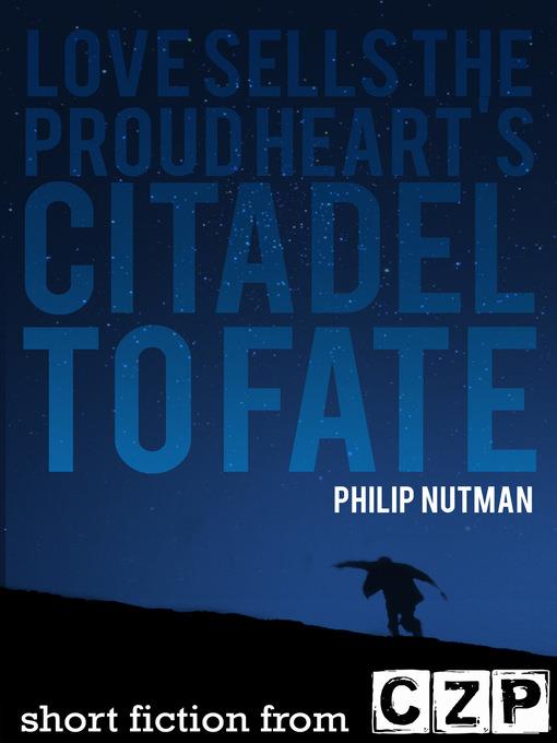 Love Sells the Proud Heart's Citadel to Fate