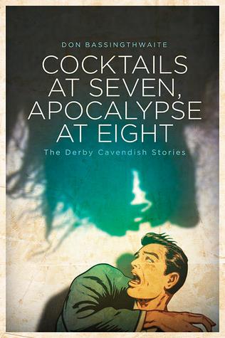 Cocktails at Seven, Apocalypse at Eight