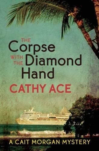 The Corpse with the Diamond Hand (A Cait Morgan Mystery)