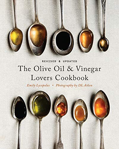 The Olive Oil and Vinegar Lover's Cookbook