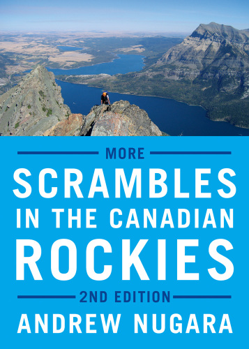 More Scrambles in the Canadian Rockies - Second Edition.