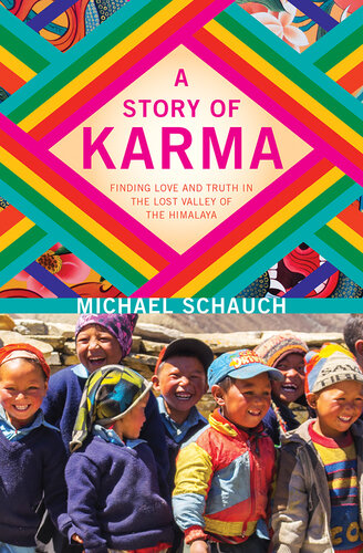 A story of Karma : finding love and truth in the lost valley of the Himalaya