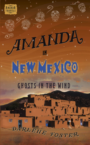 Amanda in New Mexico : ghosts in the wind