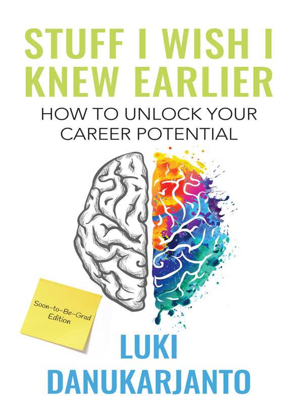 Stuff I Wish I Knew Earlier : Unlock Your Career Potential.