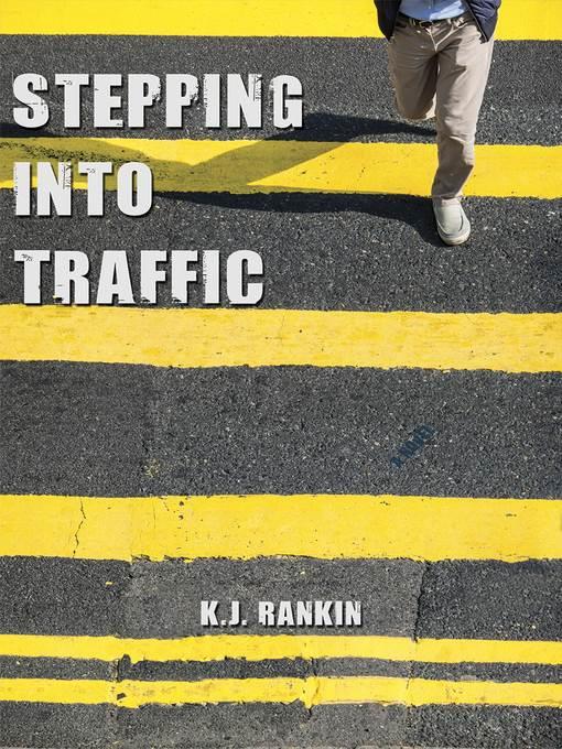 Stepping into Traffic