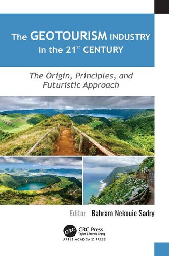 The geotourism industry in the 21st century : the origin, principles, and futuristic approach