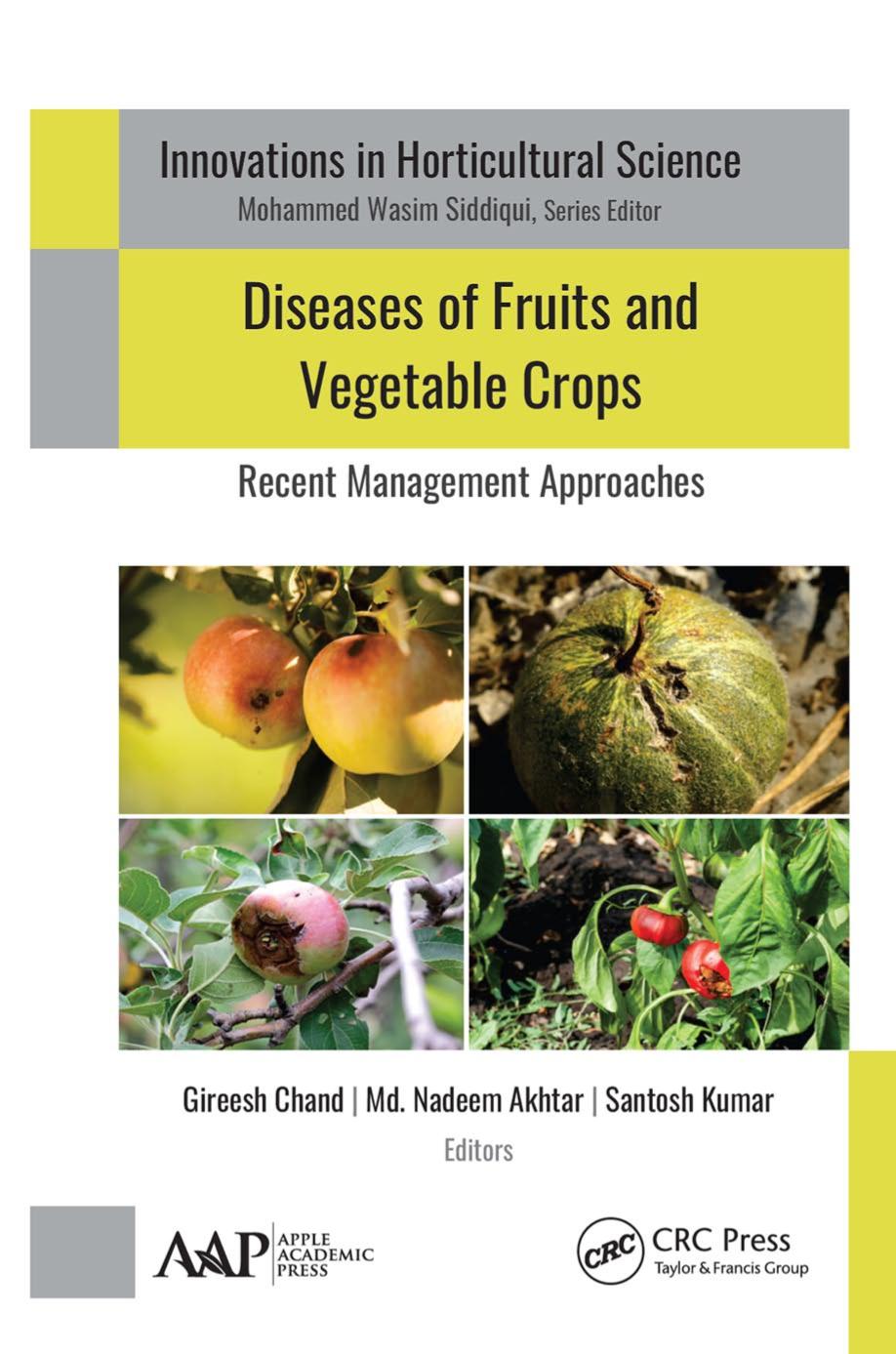 Diseases of fruits and vegetable crops : recent management approaches