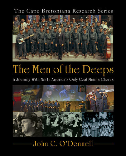 The Men of the Deeps : a journey with North America's only coal miners chorus