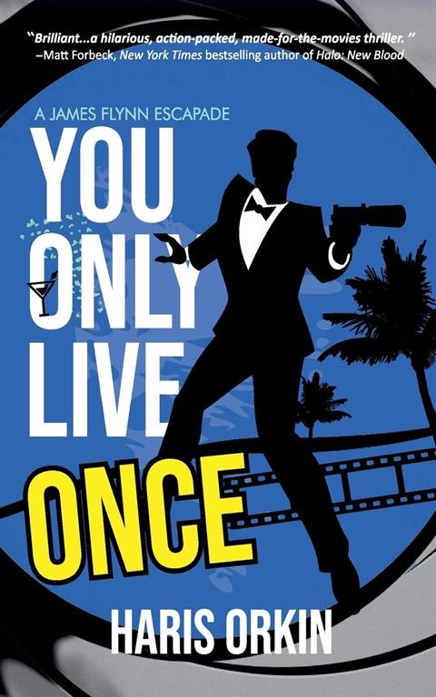 You Only Live Once (A James Flynn Escapade)