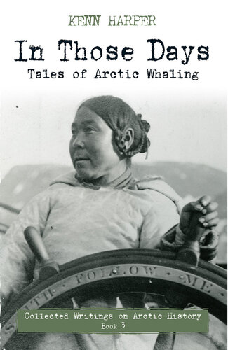 In Those Days Tales of Arctic Whaling