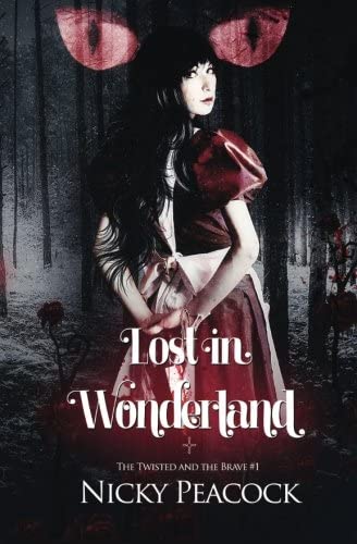 Lost in Wonderland (The Twisted and the Brave) (Volume 1)