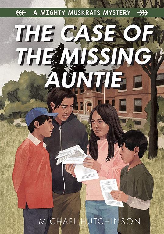 The Case of the Missing Auntie: A Mighty Muskrats Mystery: Book 2 (A Mighty Muskrats Mystery 2020)