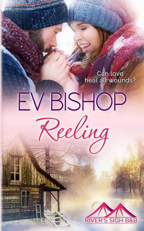 Reeling (River's Sigh B &amp; B) (Volume 6)