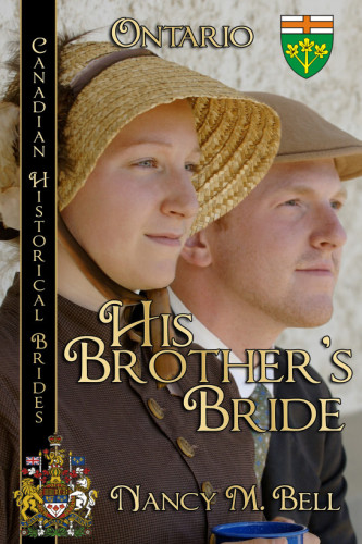 His Brother's Bride: Ontario (Canadian Historical Brides)