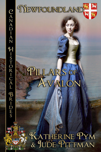 Pillars of Avalon (Canadian Historical Brides)