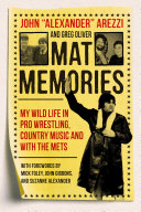 Mat memories : my wild life in pro wrestling, country music, and with the Mets