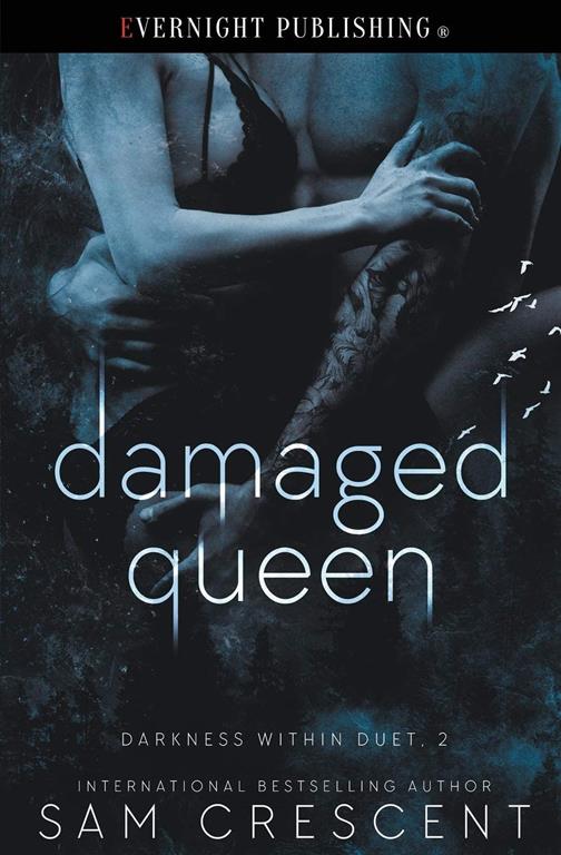 Damaged Queen (Darkness Within Duet)