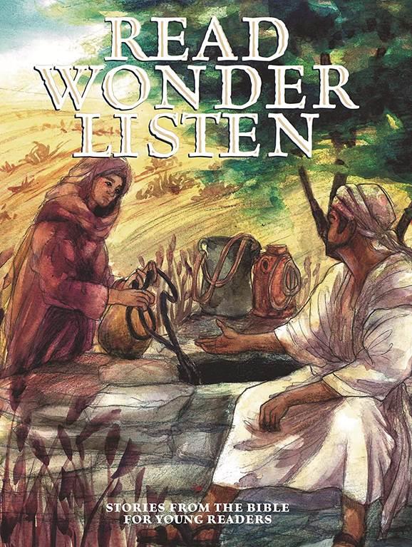 Read, Wonder, Listen: Stories from the Bible for Young Readers