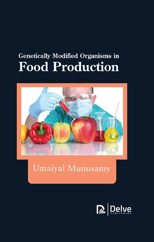 Genetically Modified Organisms in Food Production