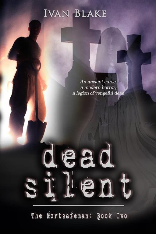 Dead Silent: The Mortsafeman Book Two (Volume 2)