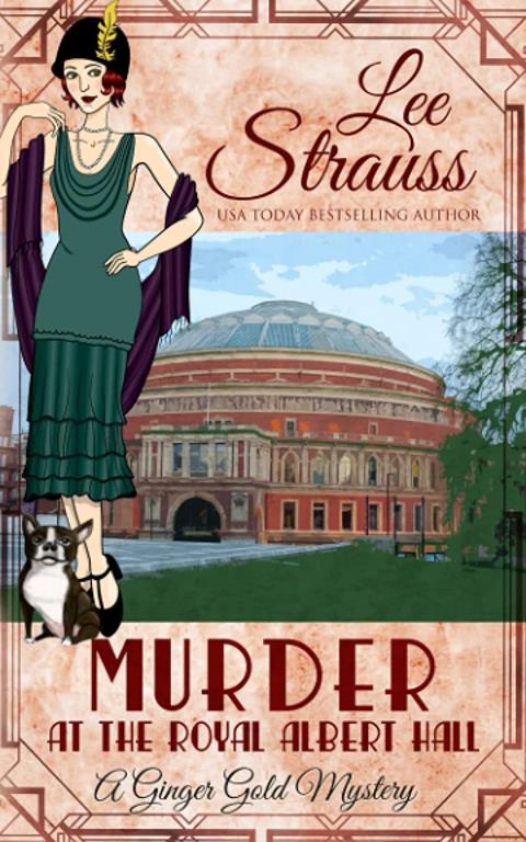 Murder at the Royal Albert Hall: a 1920s cozy historical mystery (A Ginger Gold Mystery)