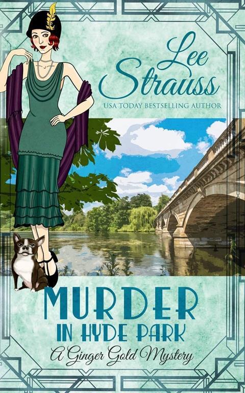 Murder in Hyde Park: a cozy historical 1920s mystery (Ginger Gold Mystery)