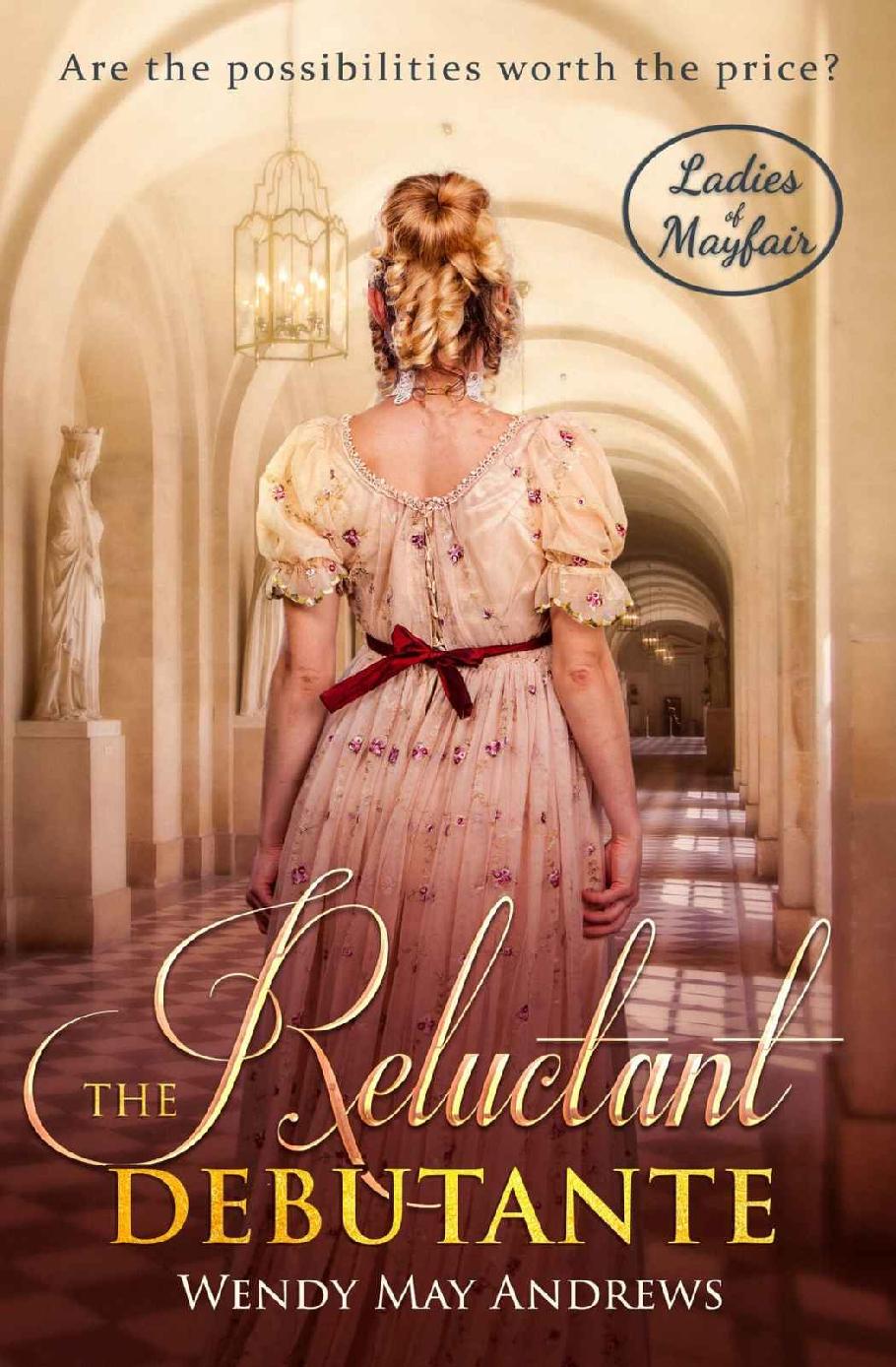 The Reluctant Debutante: A Sweet Regency Romance (Ladies of Mayfair)