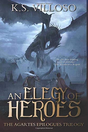 An Elegy of Heroes: The Agartes Epilogues Complete Trilogy (Books 1-3)