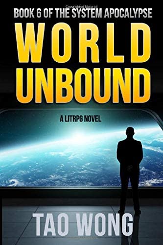 World Unbound: An Apocalyptic LitRPG (The System Apocalypse)