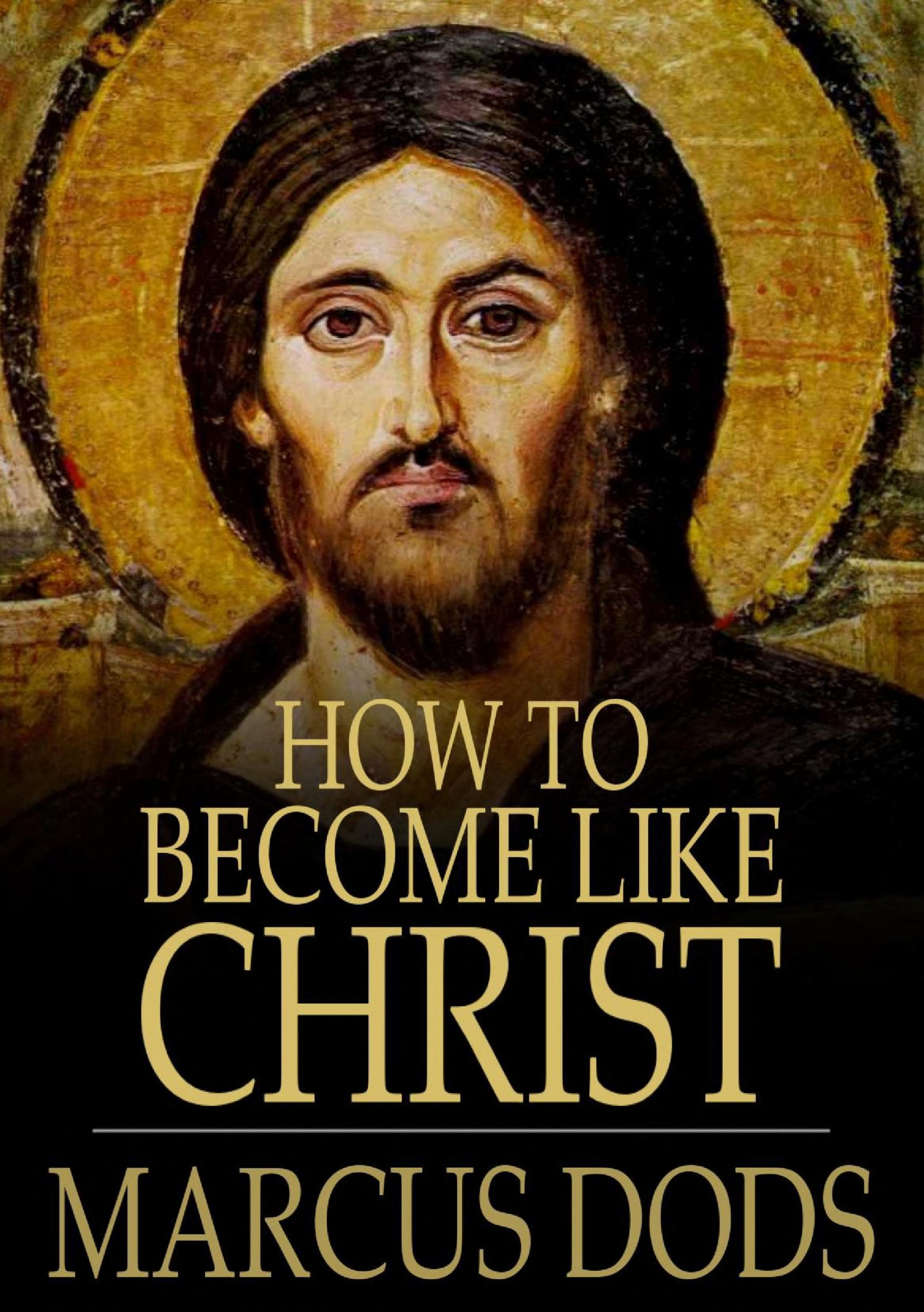 How to Become Like Christ