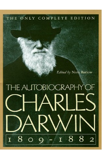 The Autobiography of Charles Darwin