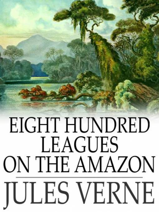 Eight Hundred Leagues on the Amazon